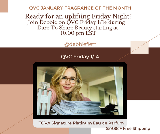 TOVA on QVC Friday 1/14 with Fragrance of the Month!